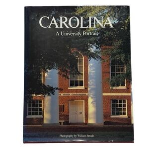 Carolina: A University of South Carolina Portrait by William Strode ( 1986, HC )